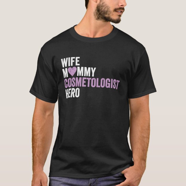 Distressed Cosmetologis Wife Mommy Cosmetologist H T-Shirt (Front)