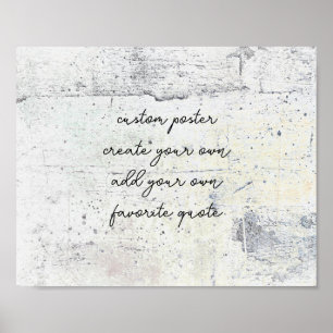 distressed create your own add text grunge gray poster