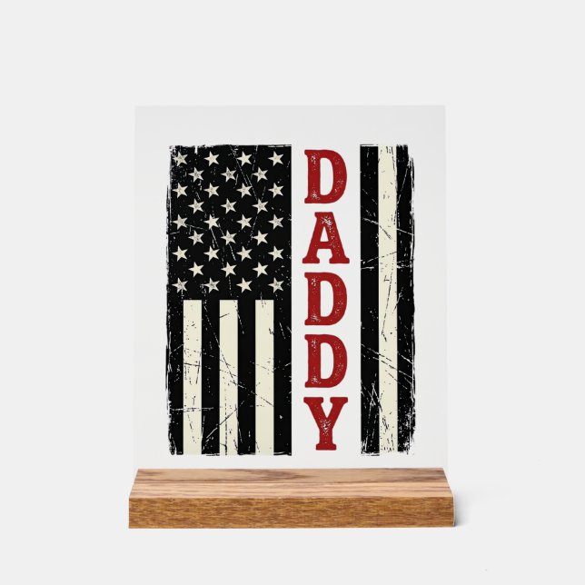 Distressed Daddy American Flag Shirt Design_1 Acrylic Sign (Front)