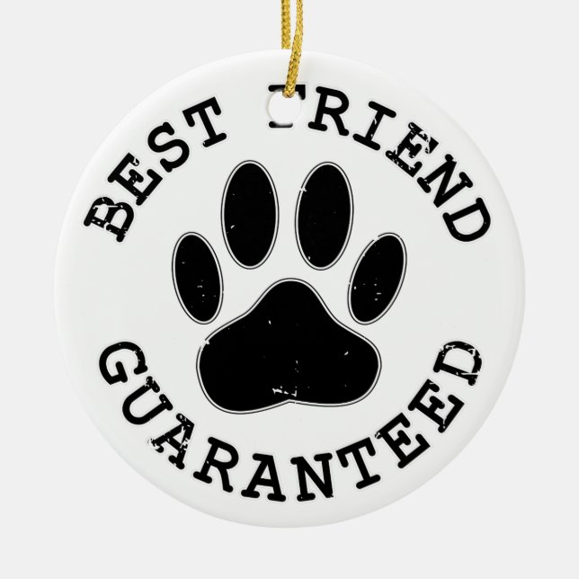 Distressed Dog Paw Best Friend Guaranteed Ceramic Ornament (Front)