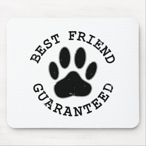 Distressed Dog Paw Best Friend Guaranteed Mouse Pad