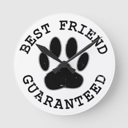 Distressed Dog Paw Best Friend Guaranteed Round Clock