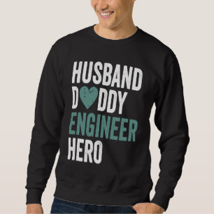 Distressed Engineer  Husband Daddy Engineer Hero Sweatshirt