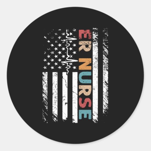 Distressed Flag For Emergency Room Er Nurses Classic Round Sticker