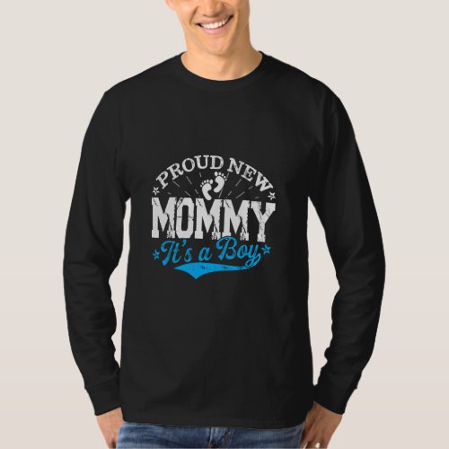 Distressed Gender Reveal Proud New Mommy Its A Bo T_Shirt