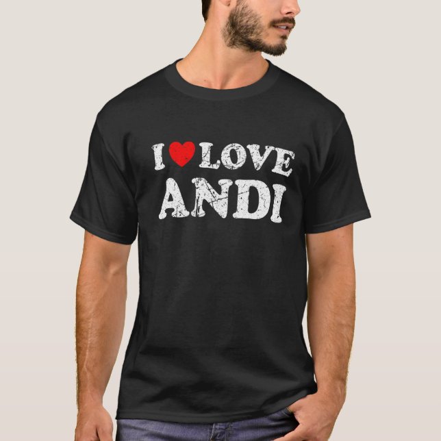Distressed Grunge Worn Out Style I Love Andi   T-Shirt (Front)