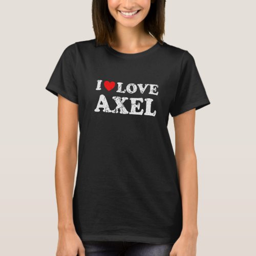 Distressed Grunge Worn Out Style I Love Axel   T_Shirt