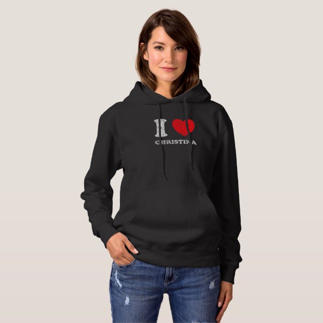 Distressed Grunge Worn Out Style I Love Christina Hoodie | Zazzle