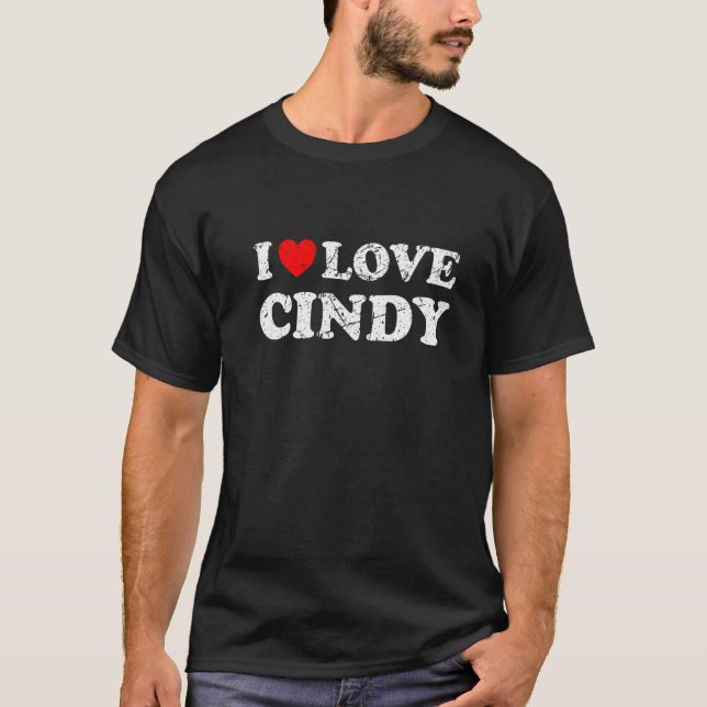 Distressed Grunge Worn Out Style I Love Cindy T-Shirt (Front)