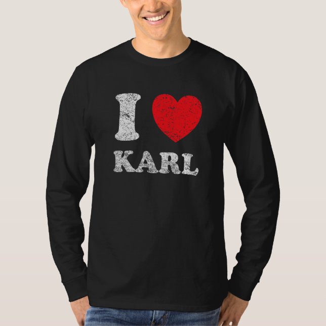Distressed Grunge Worn Out Style I Love Karl T-Shirt (Front)