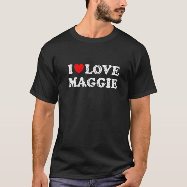 Distressed Grunge Worn Out Style I Love Maggie   T-Shirt (Front)
