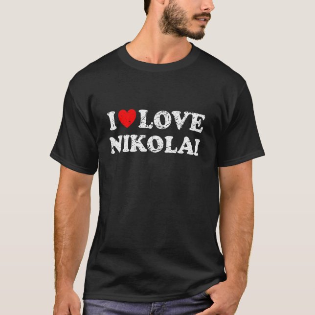 Distressed Grunge Worn Out Style I Love Nikolai T-Shirt (Front)