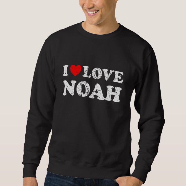 Distressed Grunge Worn Out Style I Love Noah Sweatshirt (Front)