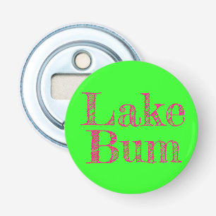 distressed hot pink LAKE BUM type on lime green   Bottle Opener