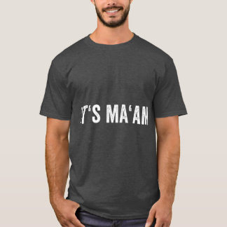 Distressed Its Maam T Trans Woman Meme Gift Idea T-Shirt