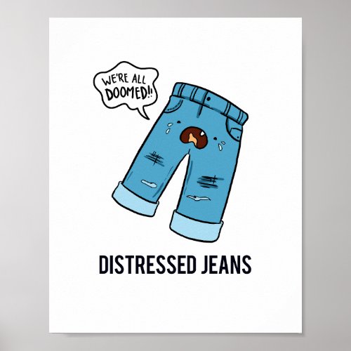 Distressed Jeans Fashion Pun Poster
