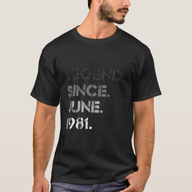 Distressed Legend Since June 1981 42Nd Bday 42 T-Shirt (Front)