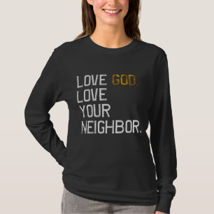 Distressed Love God Love Your Neighbor, Jesus Live T-Shirt
