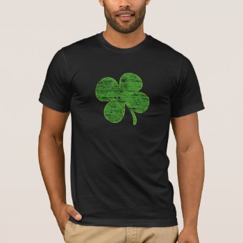 Distressed Lucky Four-leaf Clover T-shirt by zarenmusic at Zazzle