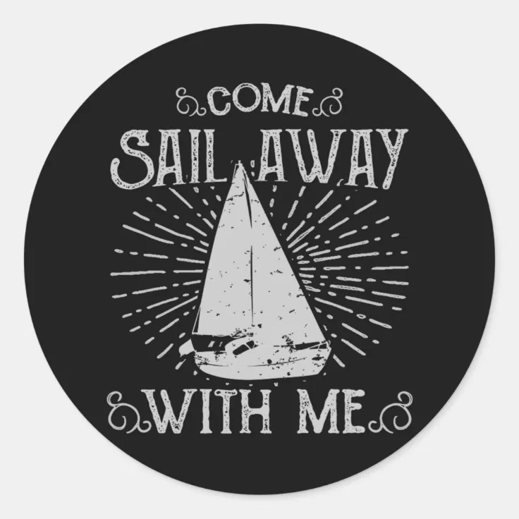 Distressed Marine Sailor Sail Away With Me Vintage Classic Round