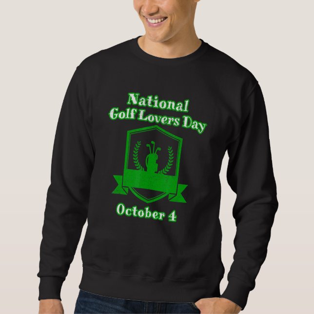 Distressed National Golf Day October 4 Golfing Cou Sweatshirt (Front)