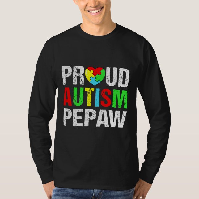 Distressed Proud Autism Pepaw Heart Family Matchin T-Shirt (Front)