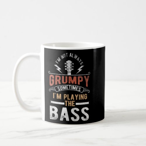 Distressed Quote Bass Guitar Player Retro Music  Coffee Mug