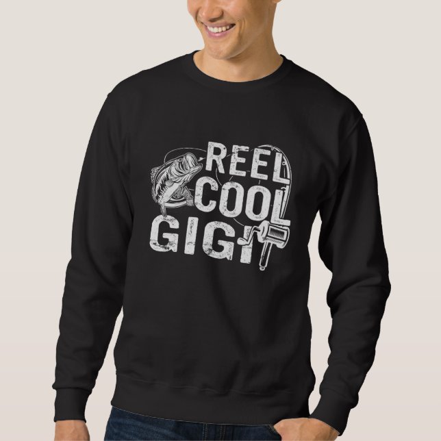Distressed Reel Cool Gigi Fishing Mother s Day Sweatshirt (Front)