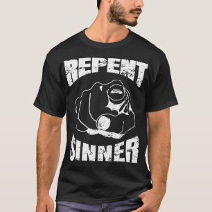 Distressed Repent Sinner  Funny Christian Bible Gi T-Shirt