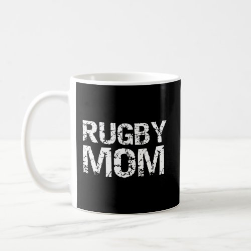 Distressed Rugby Mother For Rugby Mom Coffee Mug