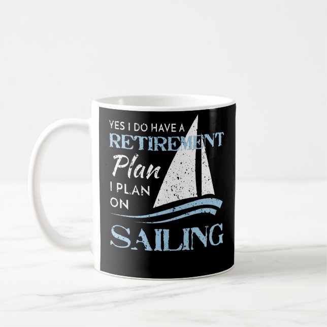 Distressed Sailing Yacht Sailboat Retirement Plan Coffee Mug (Left)