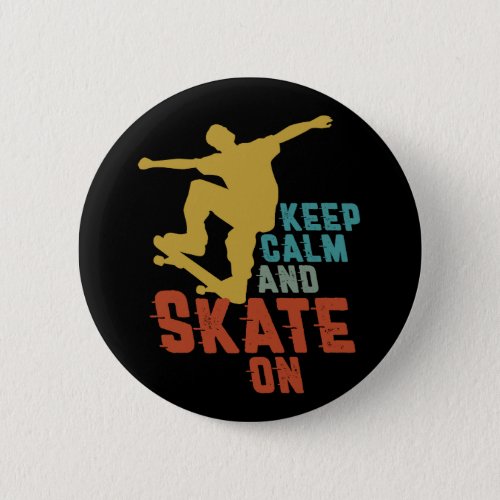 Distressed Skateboarding Keep Calm and Skate On Button