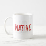 Distressed Style Denver Colorado Native Home Grown Coffee Mug