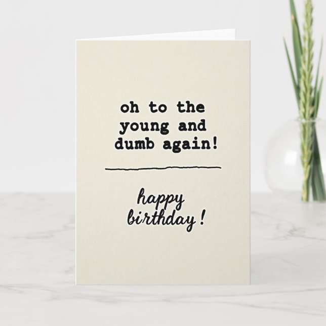 Distressed Text Humor Birthday Card (Front)