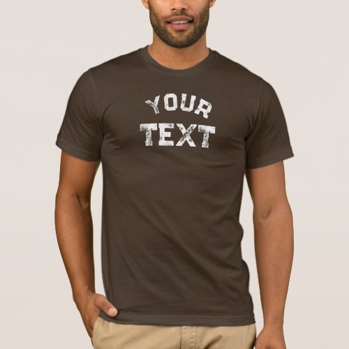 Distressed Text Mens BellaCanvas Brown Custom T_Shirt
