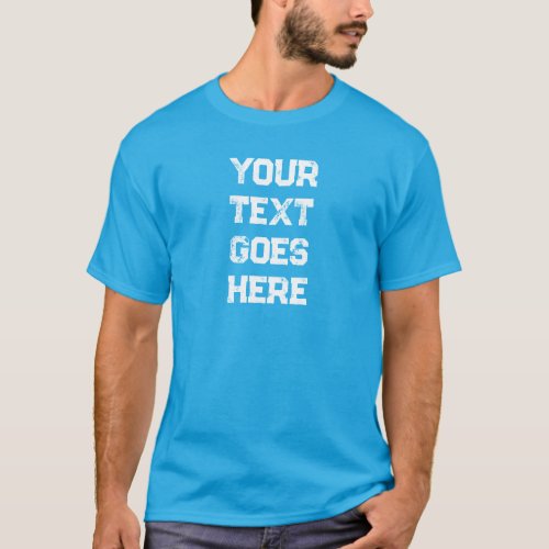 Distressed Text Template Teal Blue Mens Modern T_Shirt