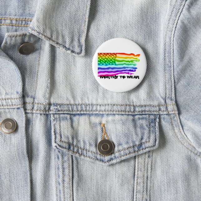 Distressed US Flag Rainbow - Worthy To Wear Button (In Situ)