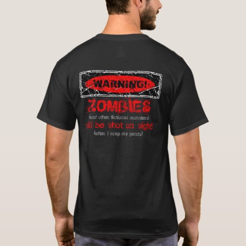 Distressed WARNING Zombies will be shot 3 Back T_Shirt