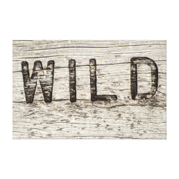 Distressed Wood Burned Wild Typography Canvas Print