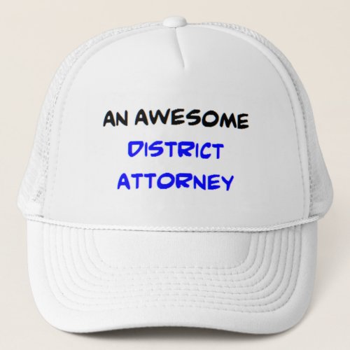 district attorney2 awesome trucker hat