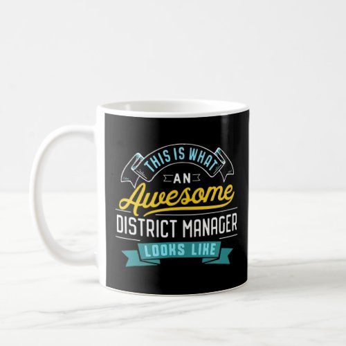 District Manager Appreciation  Coffee Mug