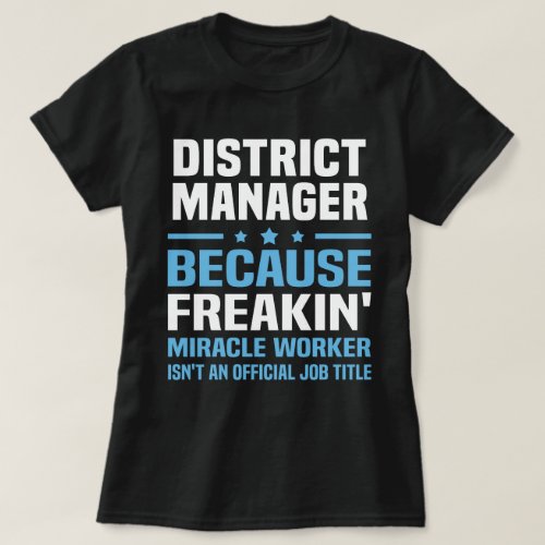 District Manager T_Shirt