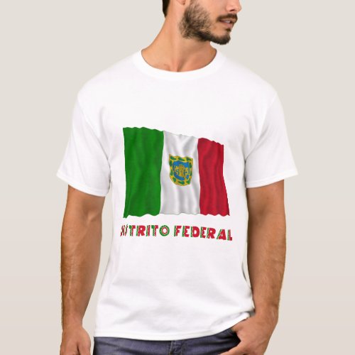 Distrito Federal Waving Unofficial Flag T_Shirt