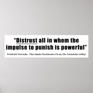 Distrust all whom impulse to punish is powerful poster