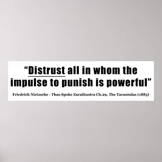 Distrust all whom impulse to punish is powerful poster (Front)