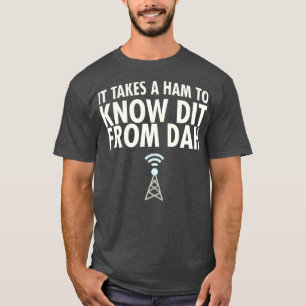 Dit From Dah Ham Radio Morse Code CW Operator_1 T-Shirt