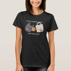 Ditch the Plastic - Save the Planet T-Shirt