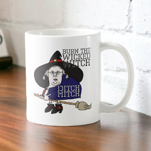 Ditch The Wicked Witch Mitch Mcconnell Coffee Mug