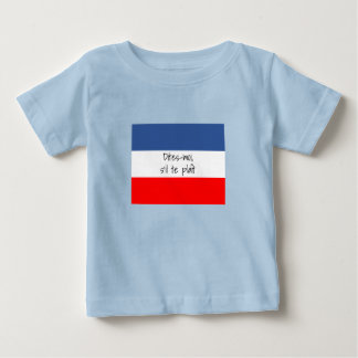 Dites moi, s'il te plait (Speak to Me) French flag Baby T-Shirt