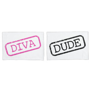 “Diva” and “Dude” Pillow Case
